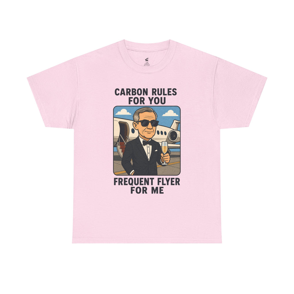 "Carbon Rules For You, Frequent Flyer For Me" Funny Pilot/Travel Shirt -- Gildan 5000