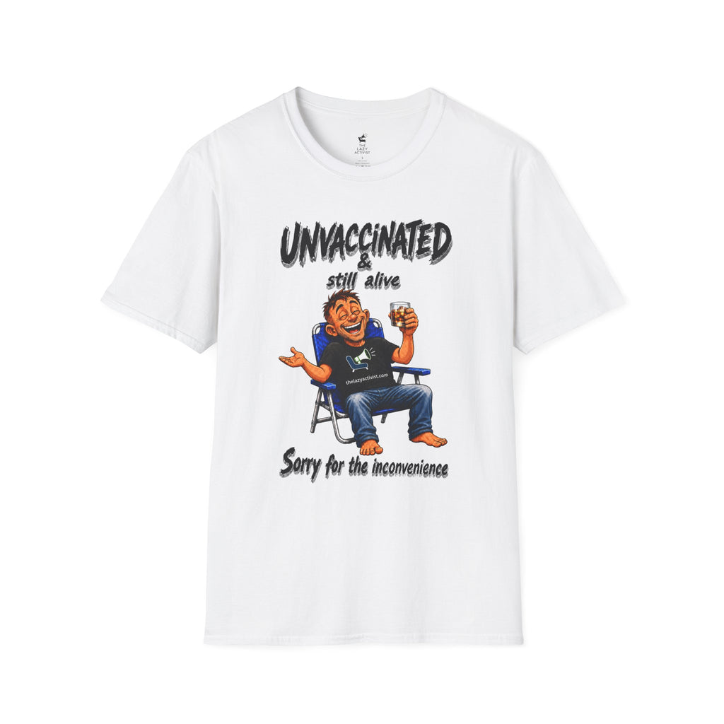 "Unvaccinated & Still Alive" Novelty Political Statement Tee -- Gildan 64000