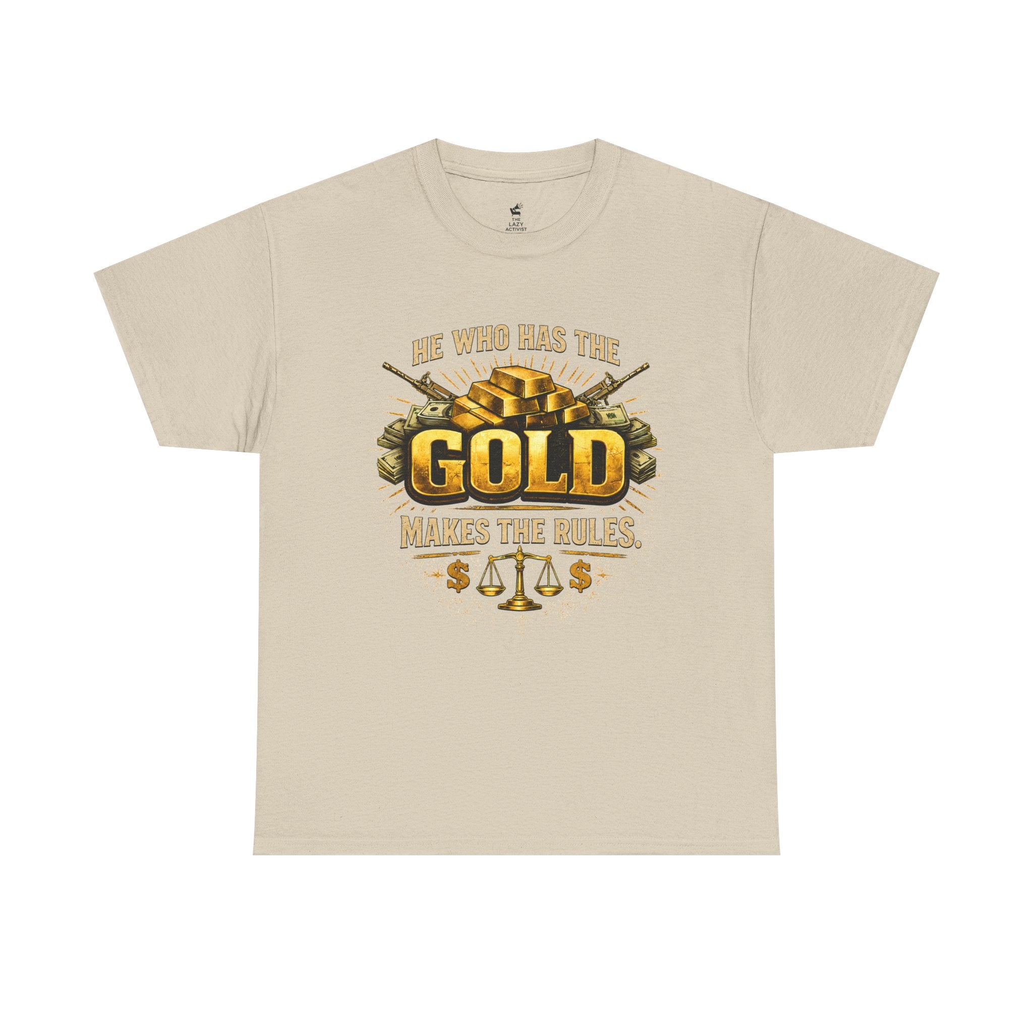 'He Who Has the Gold Makes the Rules' Vintage Justice Tee -- Gildan 5000