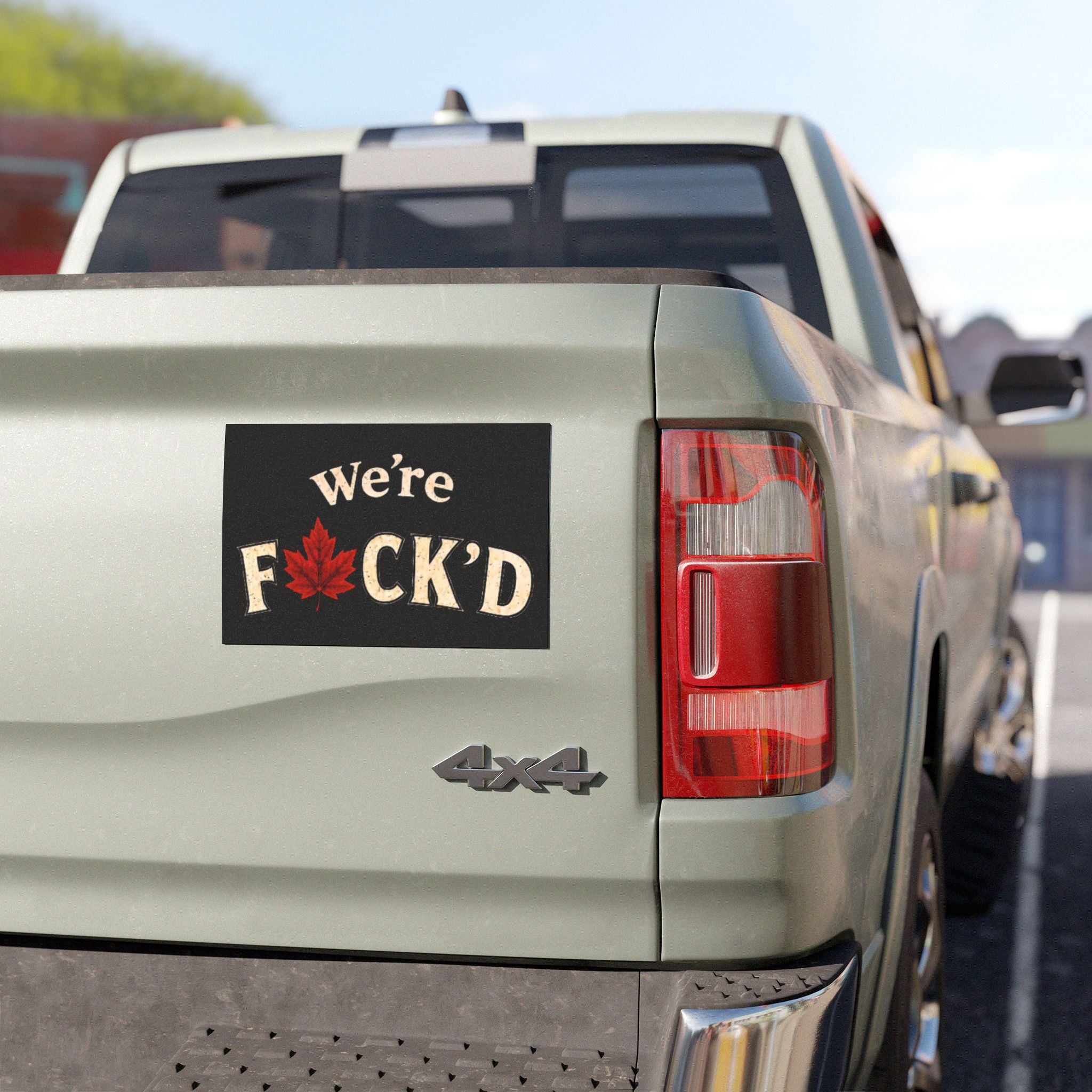 Car Magnet — "We're F*ck'd" Canadian Maple Leaf Funny Political Sticker