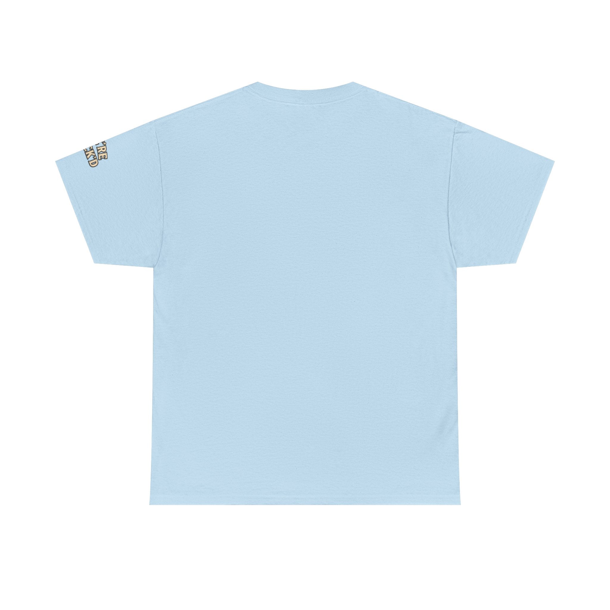 "We're F*ck'd" Unisex Heavy Cotton Tee - Gildan 5000