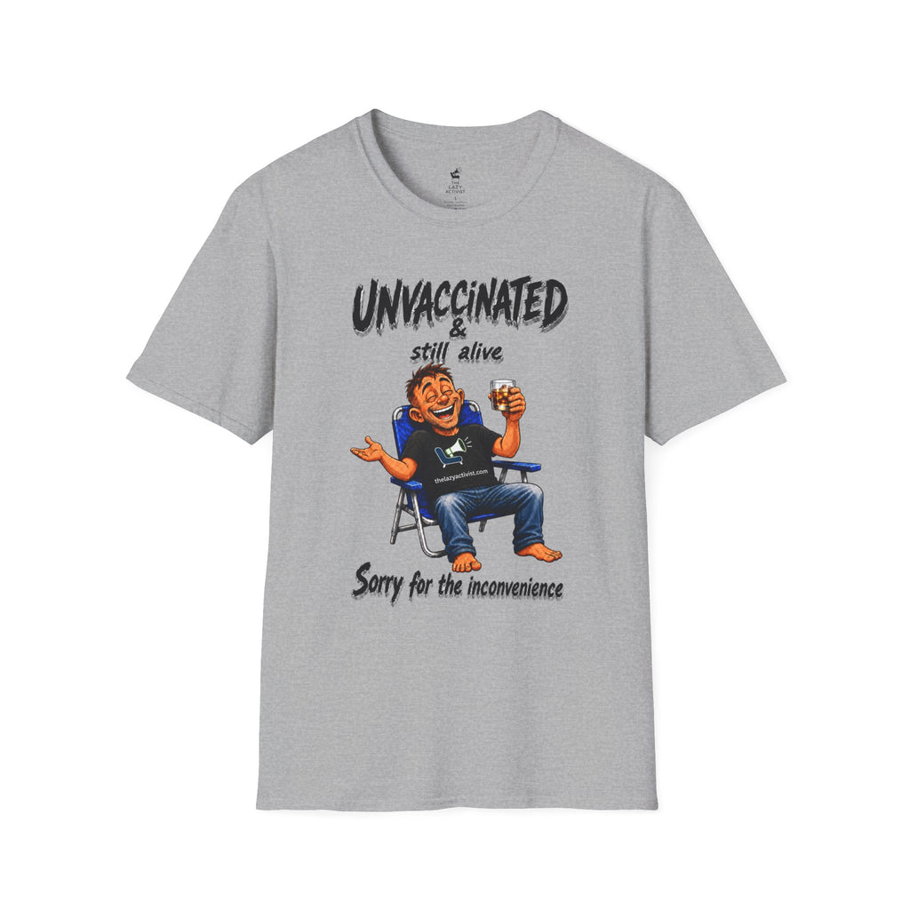 "Unvaccinated & Still Alive" Novelty Political Statement Tee -- Gildan 64000