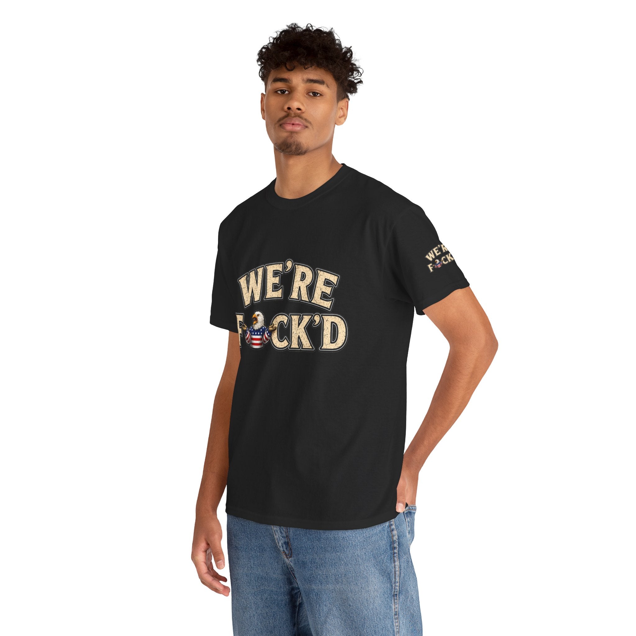 "We're F*ck'd" Unisex Heavy Cotton Tee - Gildan 5000