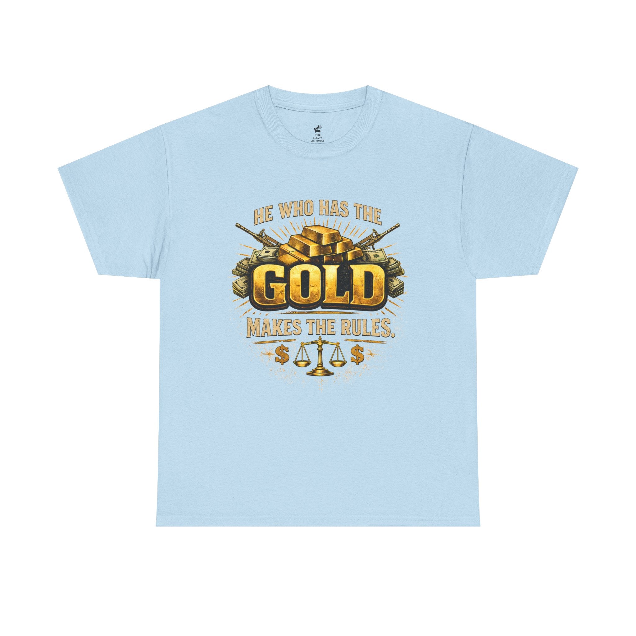 'He Who Has the Gold Makes the Rules' Vintage Justice Tee -- Gildan 5000