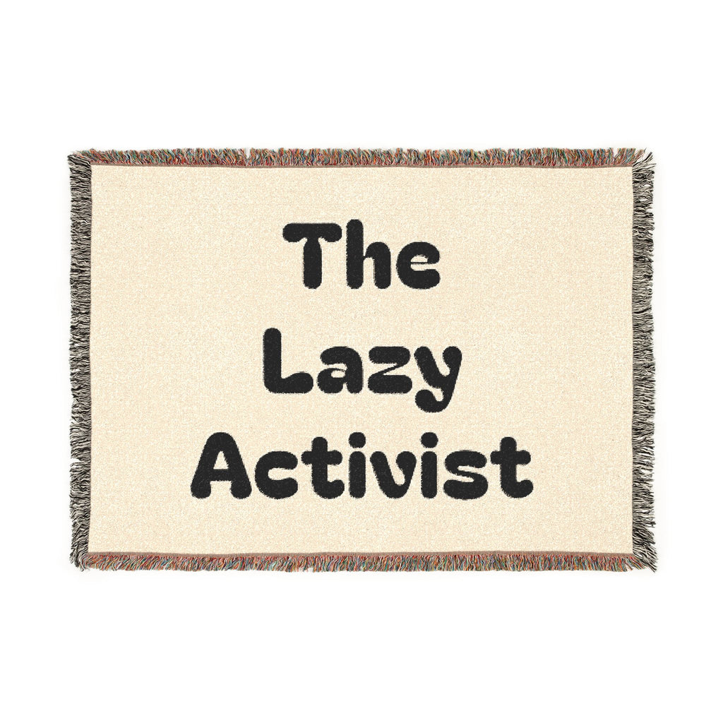 “The Lazy Activist” Woven Blanket