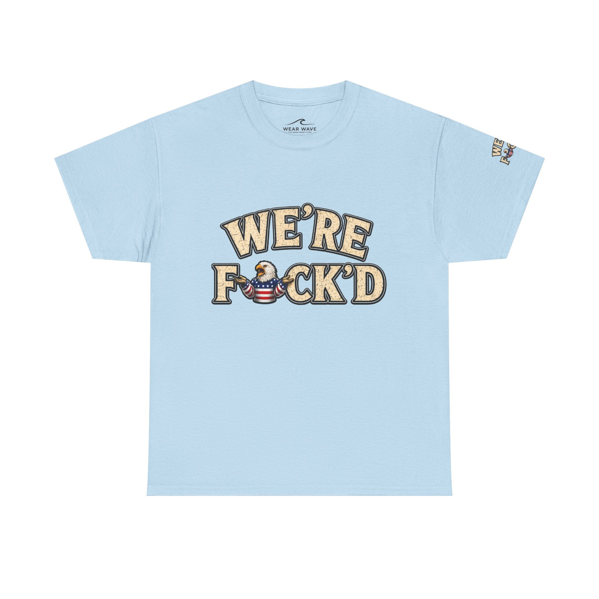 "We're F*ck'd" Unisex Heavy Cotton Tee - Gildan 5000