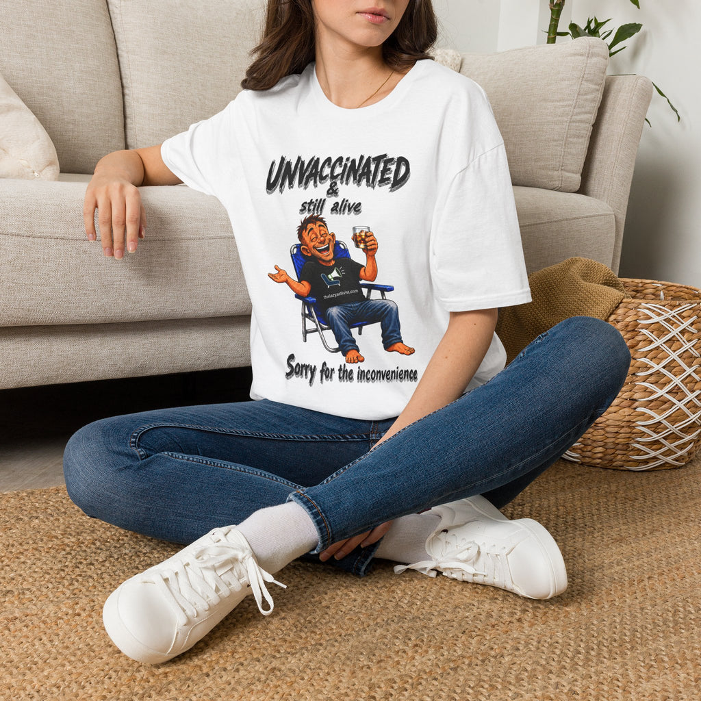 "Unvaccinated & Still Alive" Novelty Political Statement Tee -- Gildan 64000