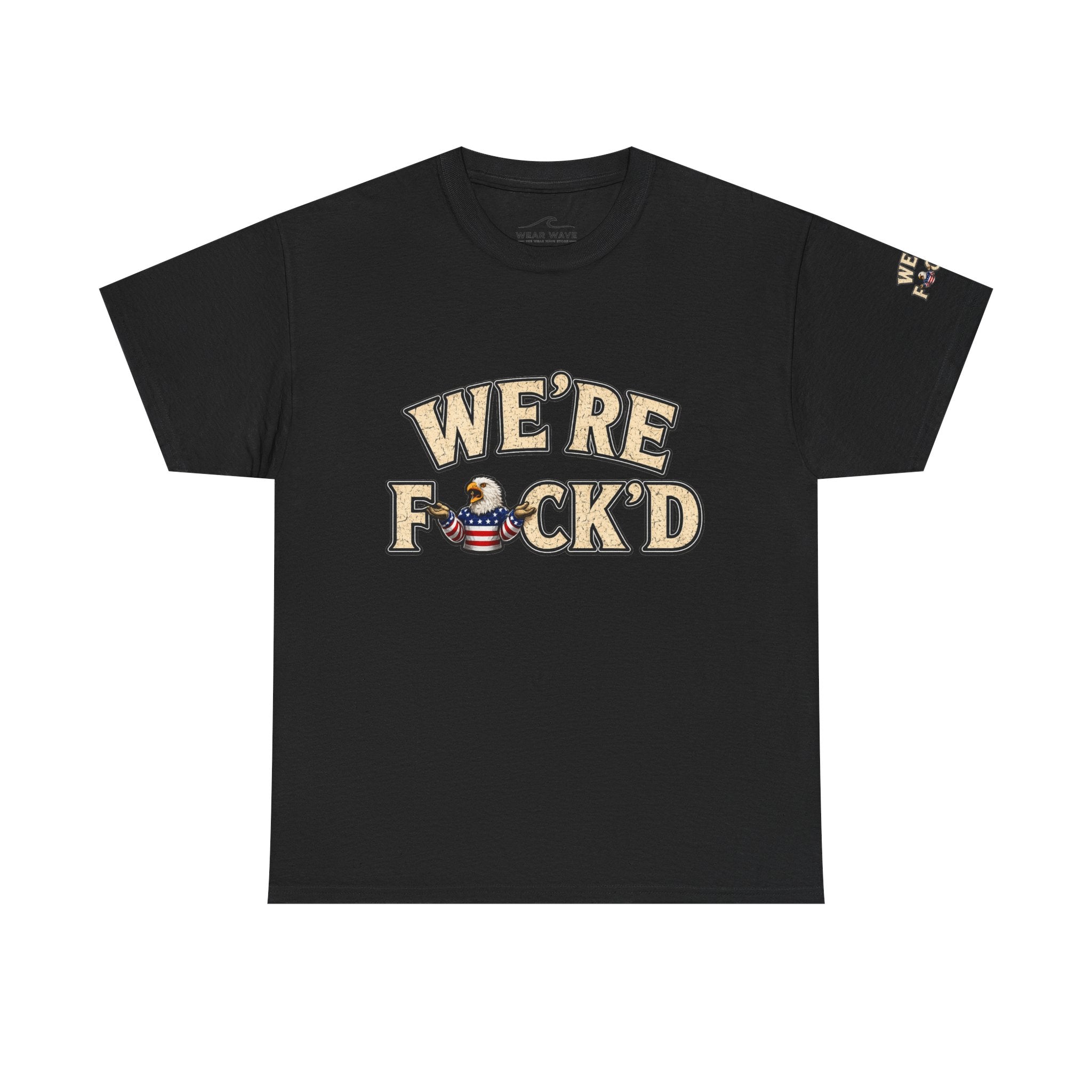 "We're F*ck'd" Unisex Heavy Cotton Tee - Gildan 5000