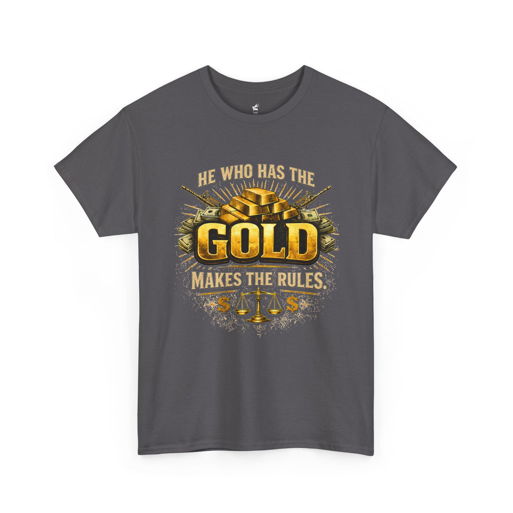 'He Who Has the Gold Makes the Rules' Vintage Justice Tee -- Gildan 5000