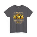 'He Who Has the Gold Makes the Rules' Vintage Justice Tee -- Gildan 5000