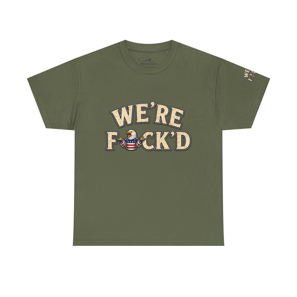 "We're F*ck'd" Unisex Heavy Cotton Tee - Gildan 5000