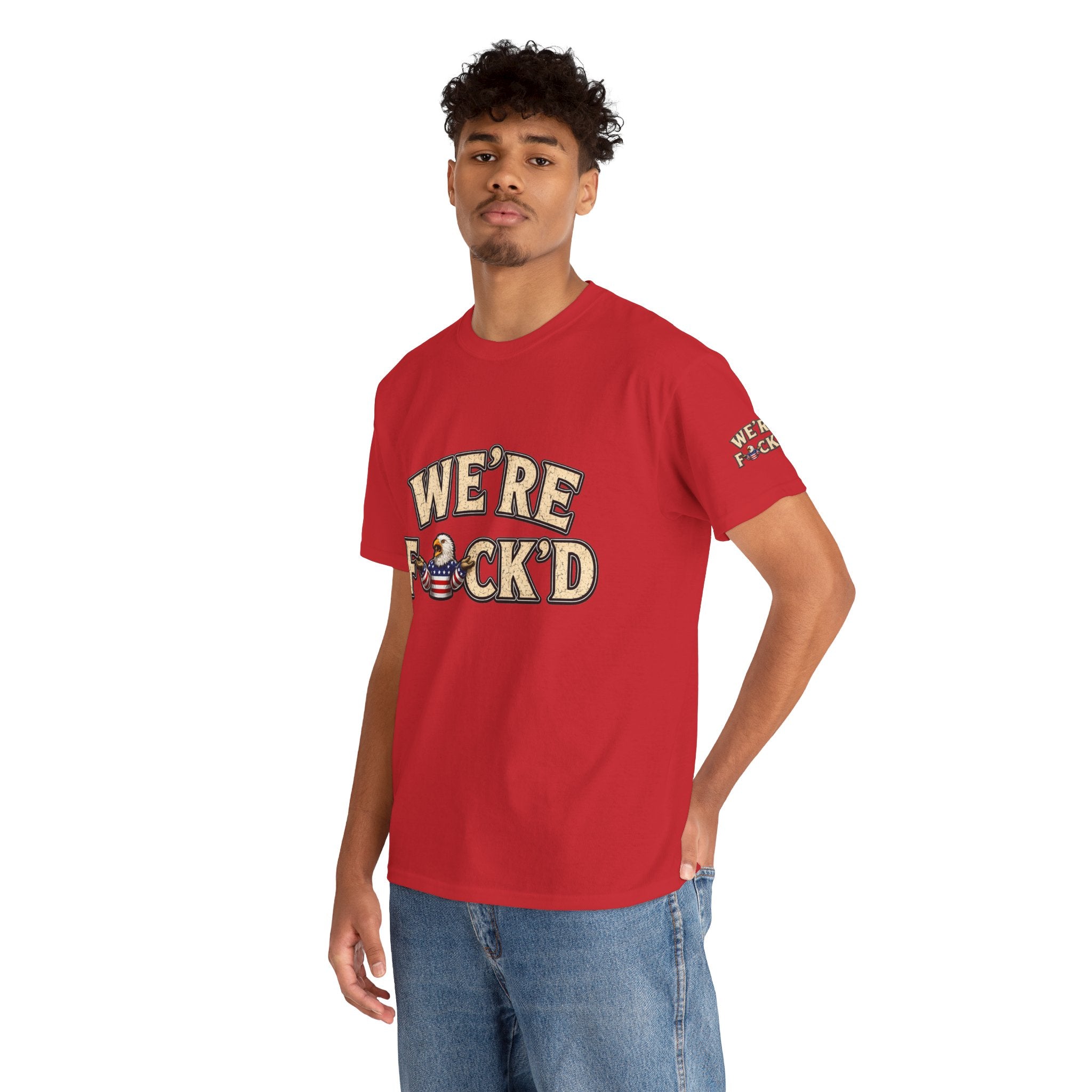 "We're F*ck'd" Unisex Heavy Cotton Tee - Gildan 5000