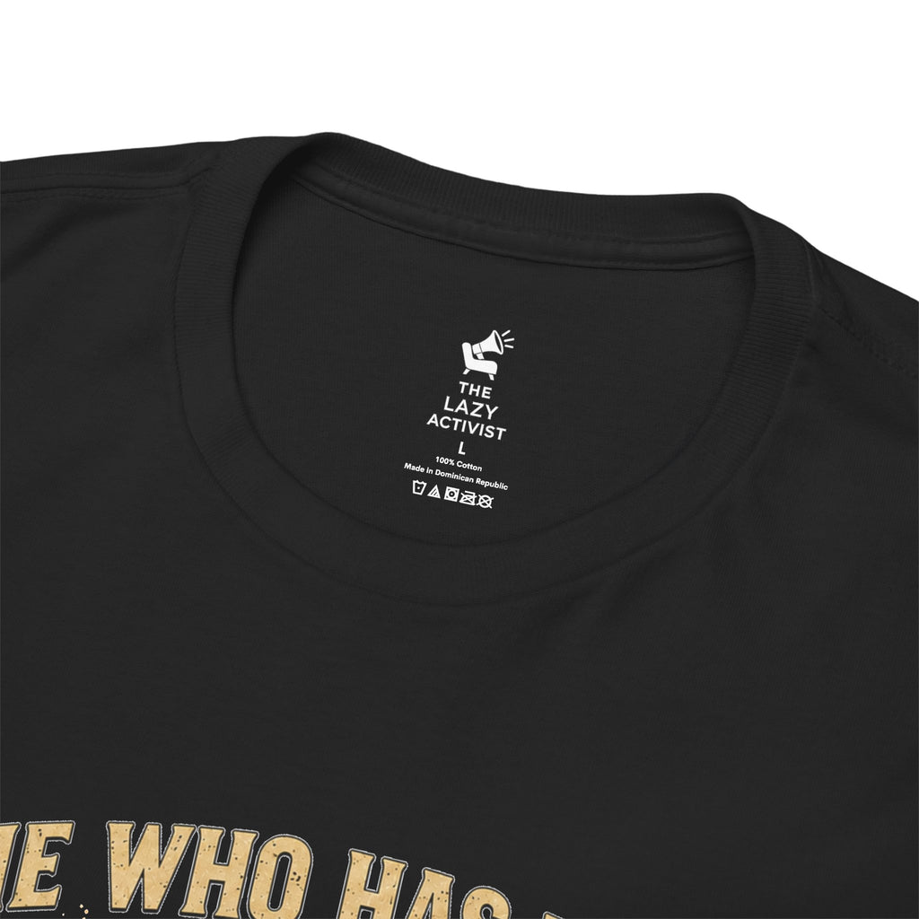 'He Who Has the Gold Makes the Rules' Vintage Justice Tee -- Gildan 5000