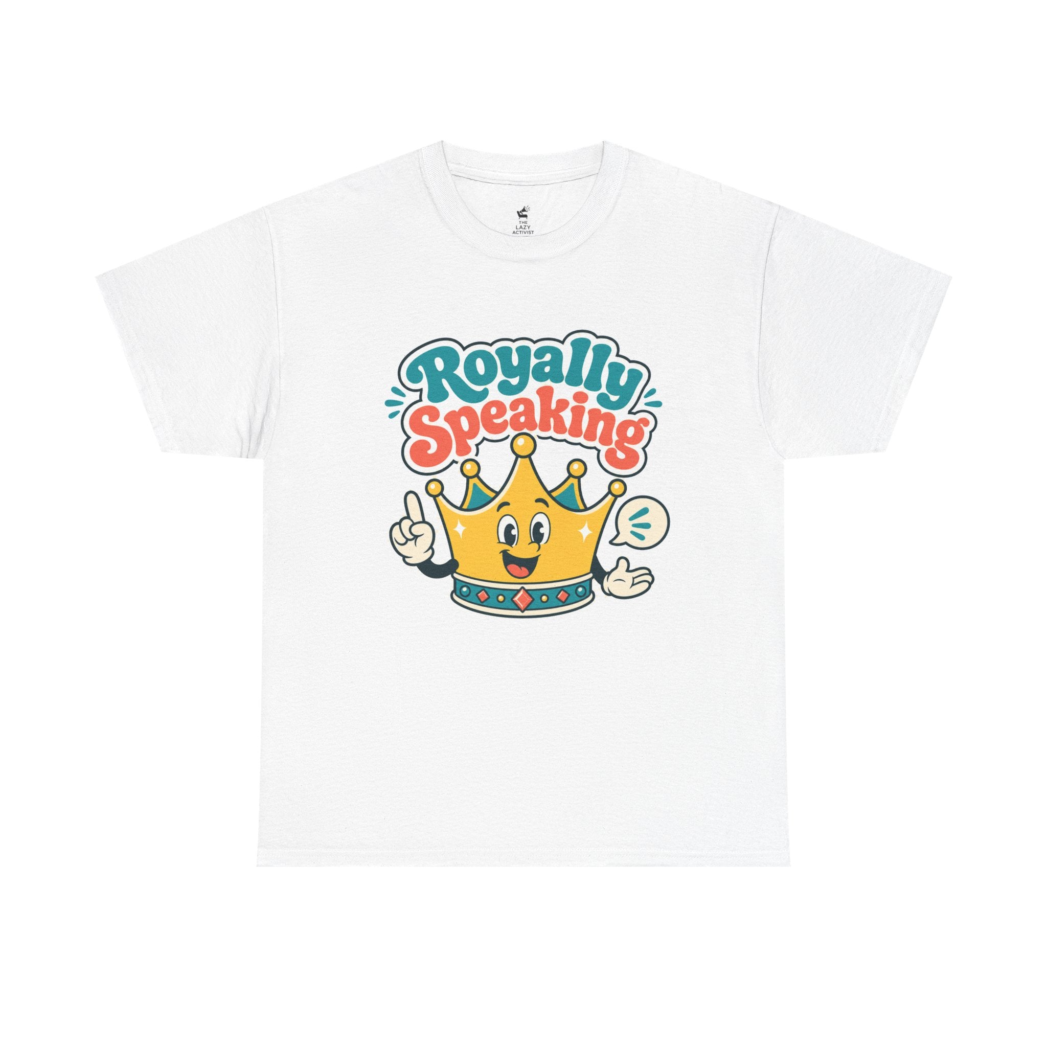 "Royally Speaking" Crown Graphic Tee — Cute Retro Cartoon King T‑Shirt -- Gildan 5000