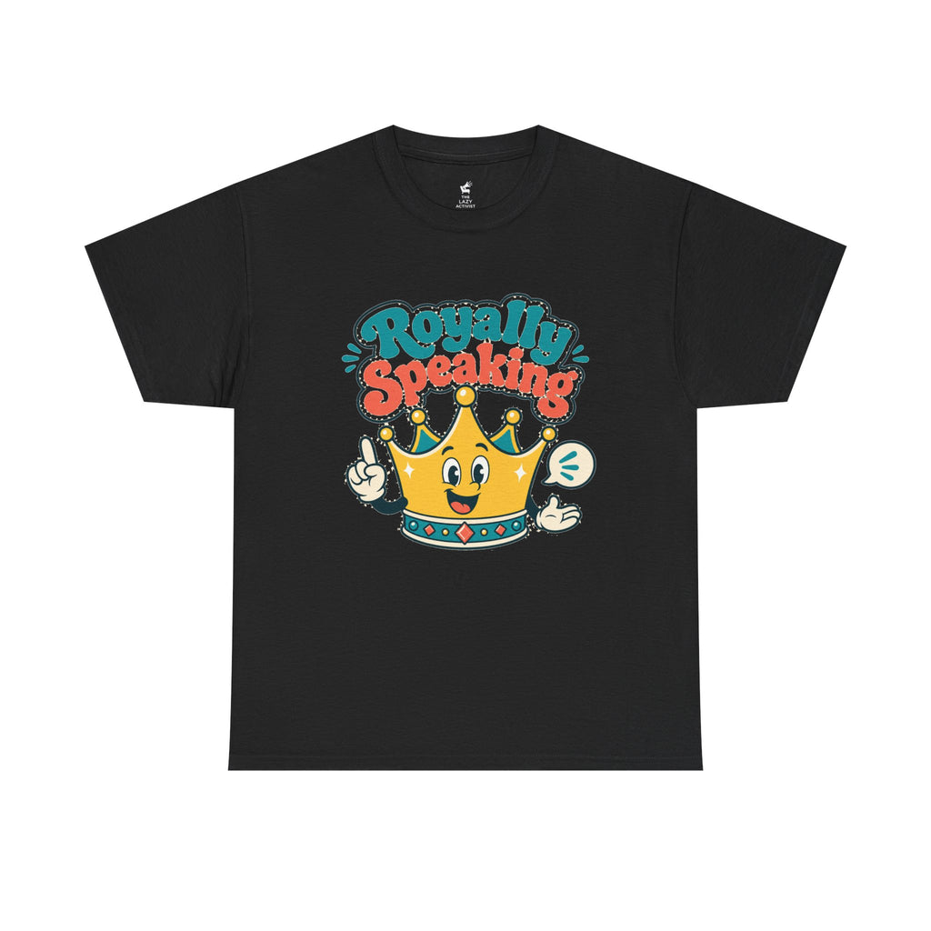 "Royally Speaking" Crown Graphic Tee — Cute Retro Cartoon King T‑Shirt -- Gildan 5000