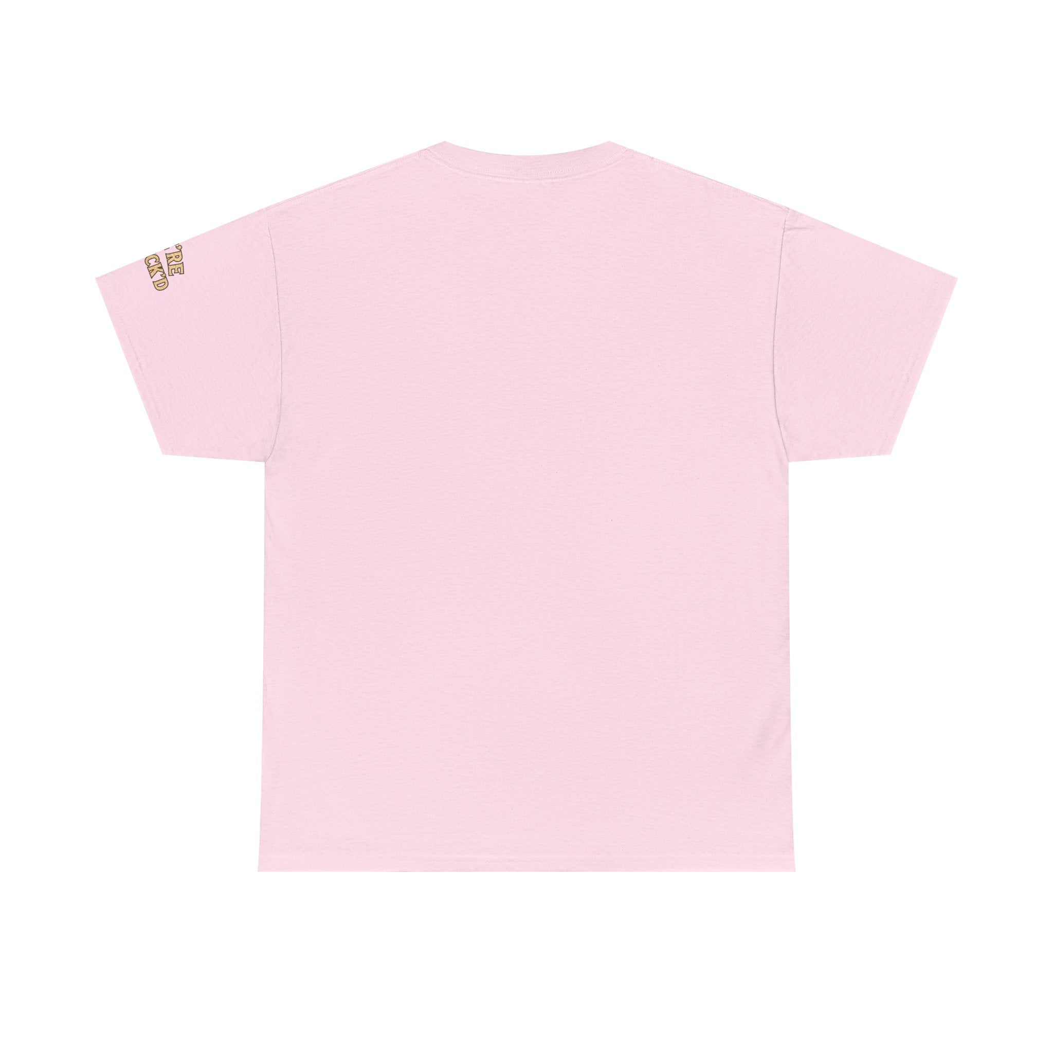 "We’re F*ck’d" Unisex Heavy Cotton Tee- Gildan 5000