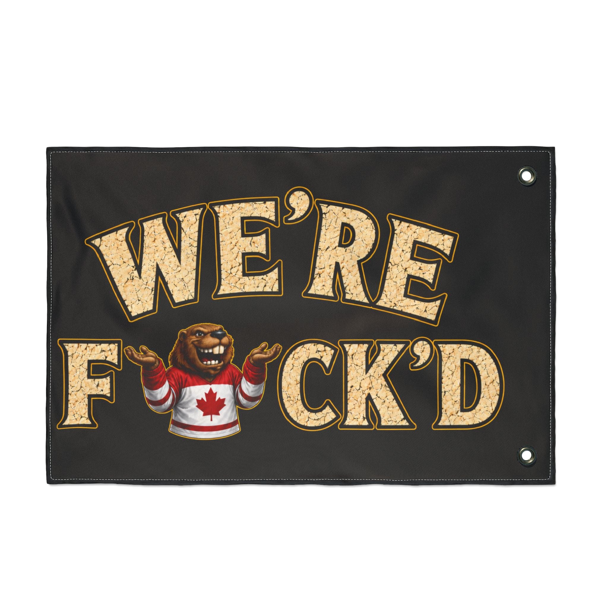 “We’re F*ck’d” Bear in Canadian Jersey Novelty Outdoor Banner - Double-Sided Flag