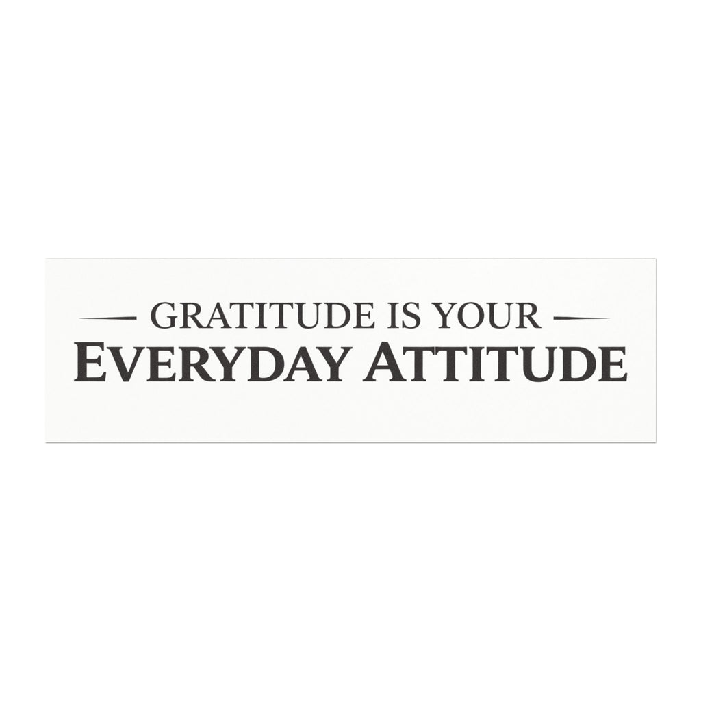 "Gratitude Is Your Everyday Attitude" Inspirational Magnet
