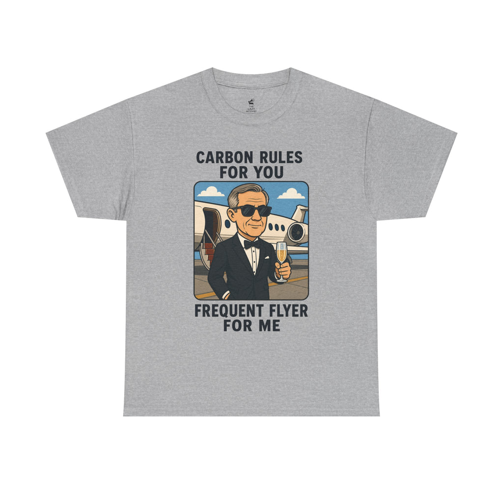 "Carbon Rules For You, Frequent Flyer For Me" Funny Pilot/Travel Shirt -- Gildan 5000