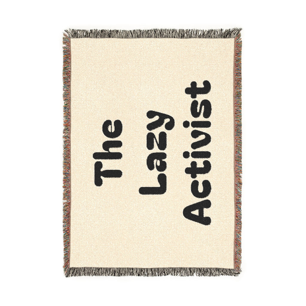“The Lazy Activist” Woven Blanket