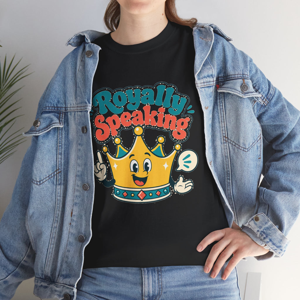 "Royally Speaking" Crown Graphic Tee — Cute Retro Cartoon King T‑Shirt -- Gildan 5000
