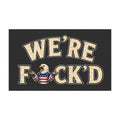 "We're F*ck'd" Patriotic Bald Eagle Political Humor - Car Magnet