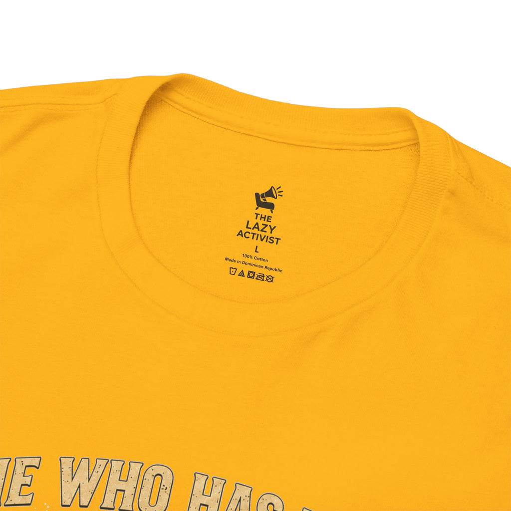 'He Who Has the Gold Makes the Rules' Vintage Justice Tee -- Gildan 5000