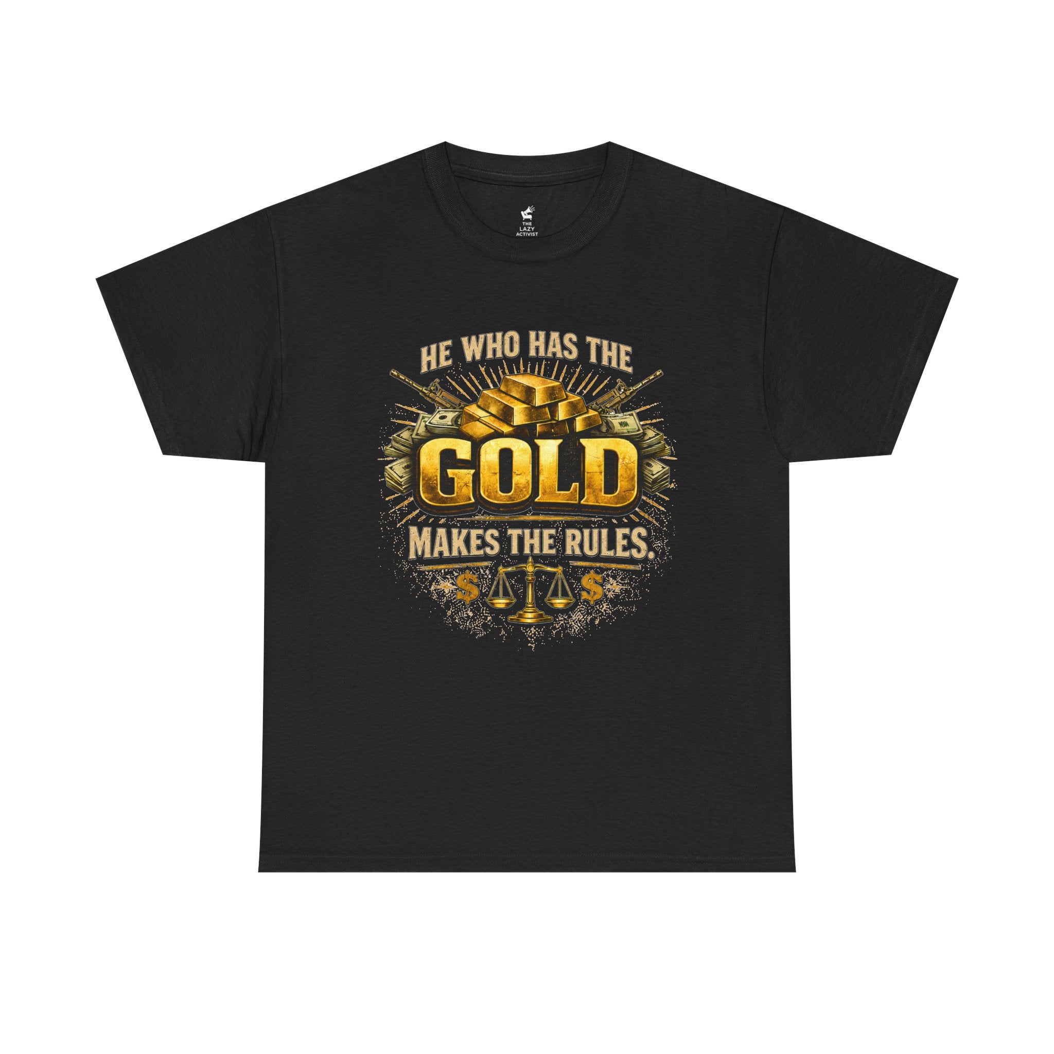 'He Who Has the Gold Makes the Rules' Vintage Justice Tee -- Gildan 5000