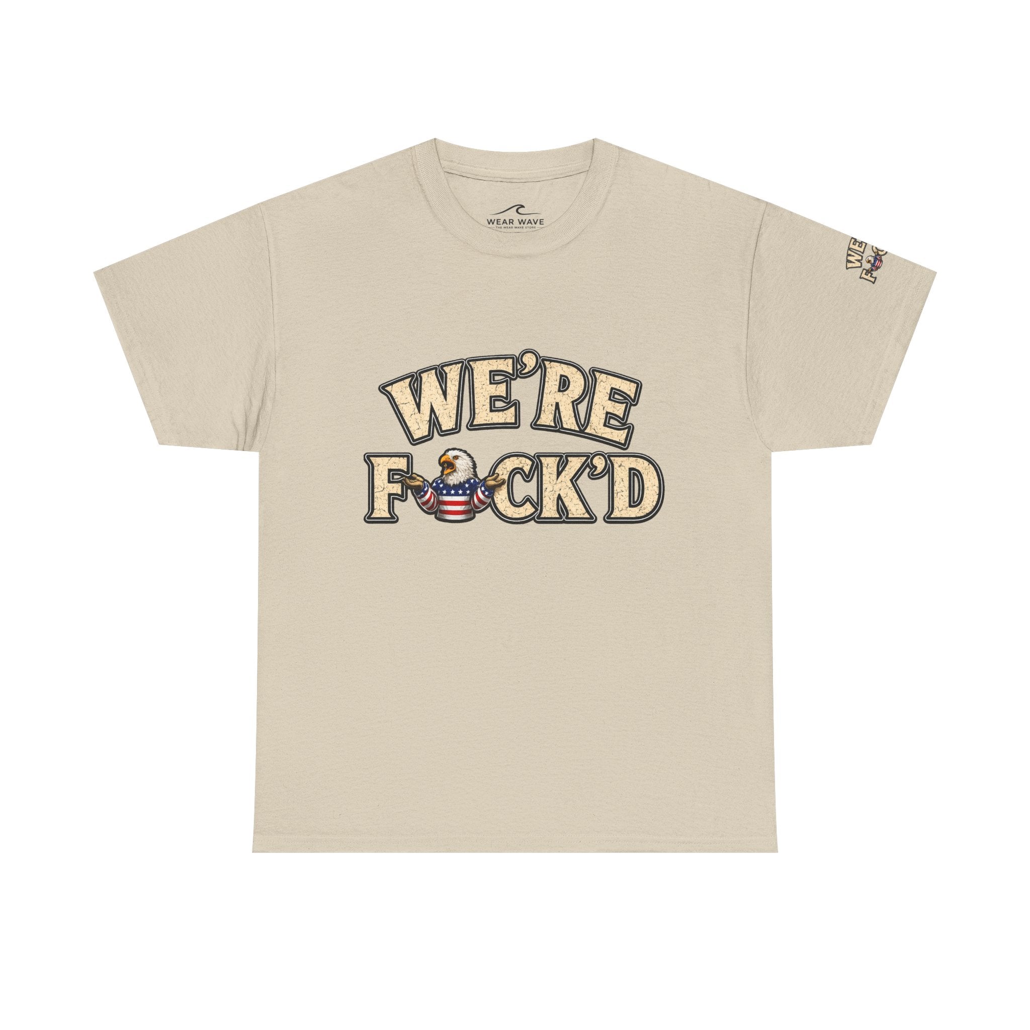 "We're F*ck'd" Unisex Heavy Cotton Tee - Gildan 5000