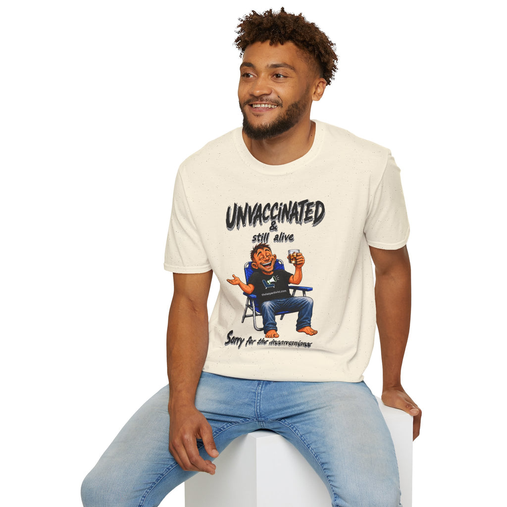 "Unvaccinated & Still Alive" Novelty Political Statement Tee -- Gildan 64000