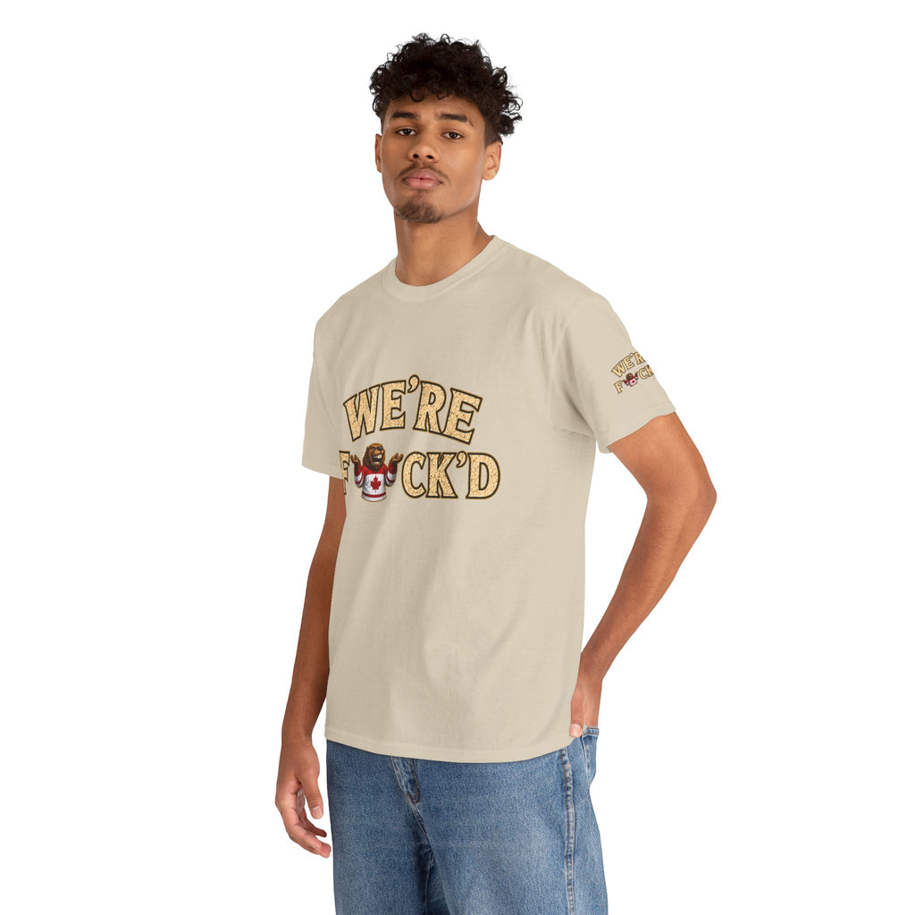 "We’re F*ck’d" Unisex Heavy Cotton Tee- Gildan 5000