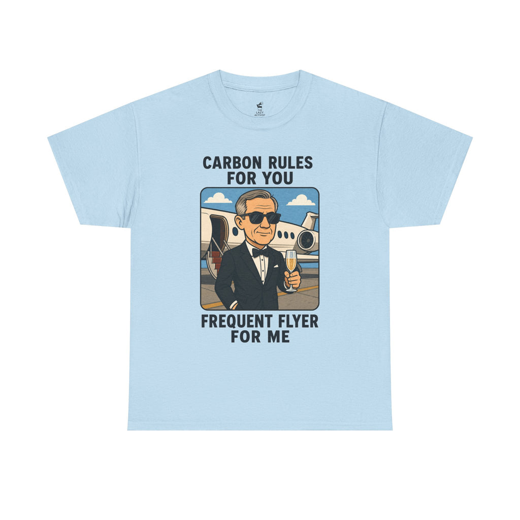 "Carbon Rules For You, Frequent Flyer For Me" Funny Pilot/Travel Shirt -- Gildan 5000