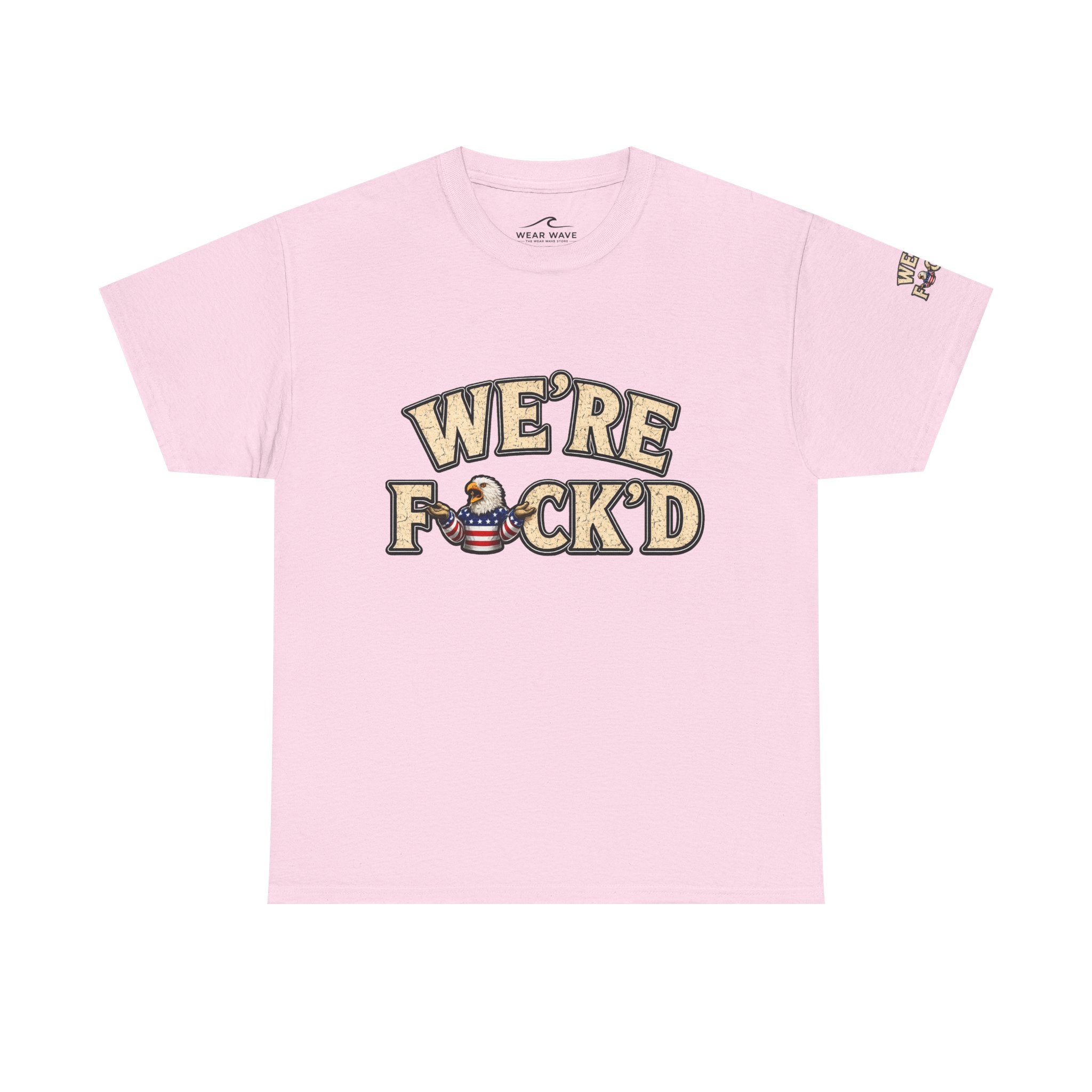 "We're F*ck'd" Unisex Heavy Cotton Tee - Gildan 5000