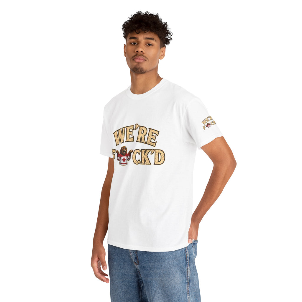 "We’re F*ck’d" Unisex Heavy Cotton Tee- Gildan 5000