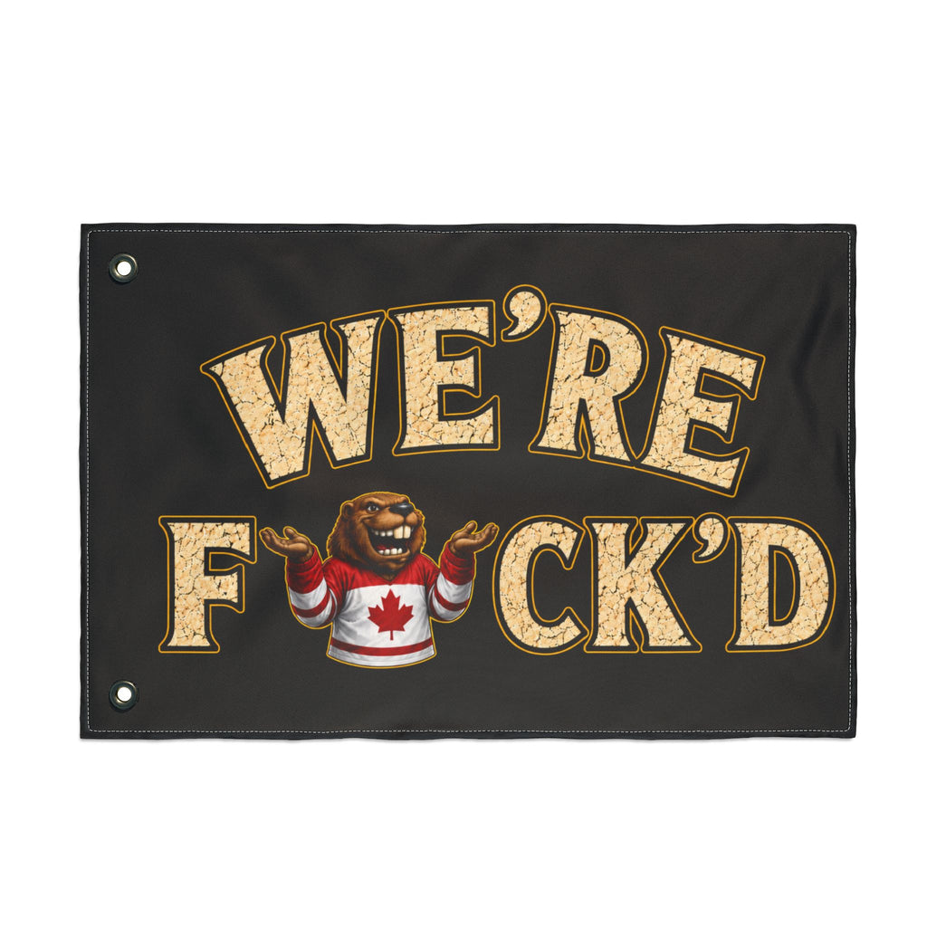 “We’re F*ck’d” Bear in Canadian Jersey Novelty Outdoor Banner - Double-Sided Flag