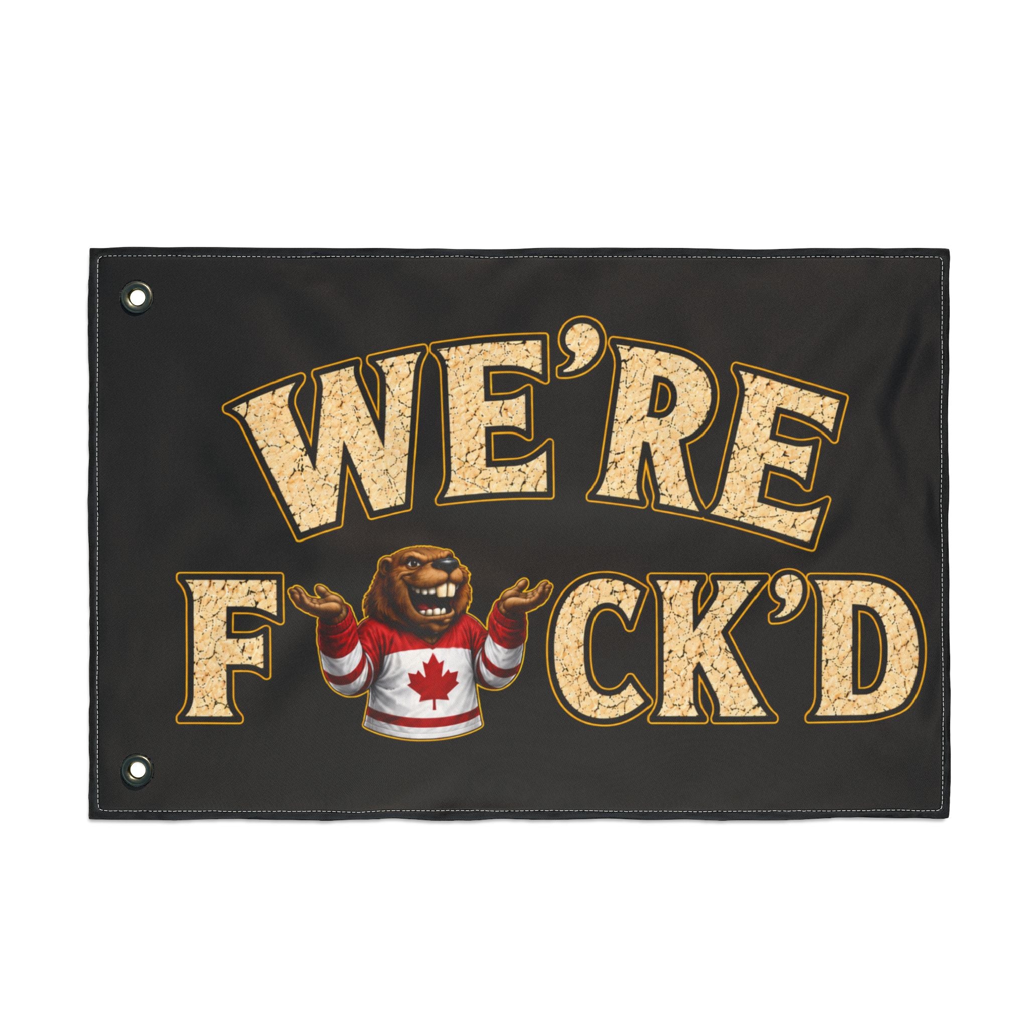 “We’re F*ck’d” Bear in Canadian Jersey Novelty Outdoor Banner - Double-Sided Flag
