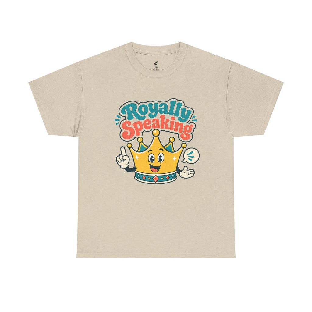 "Royally Speaking" Crown Graphic Tee — Cute Retro Cartoon King T‑Shirt -- Gildan 5000